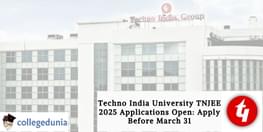 Techno India University TNJEE 2025 Applications Open Apply Before March 31